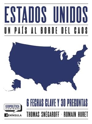 Estados Unidos. Un país al borde del caos | 9788411004169 | Snégaroff, Thomas/Huret, Romain
