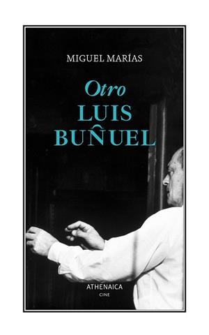 Otro Luis Buñuel | 9788419874597 | Marías Franco, Miguel