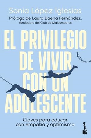 El privilegio de vivir con un adolescente | 9788423366965 | López Iglesias, Sonia