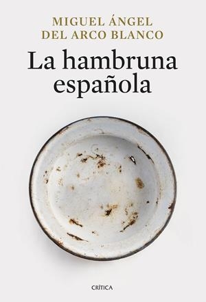 La hambruna española | 9788491998013 | Arco Blanco, Miguel Ángel del