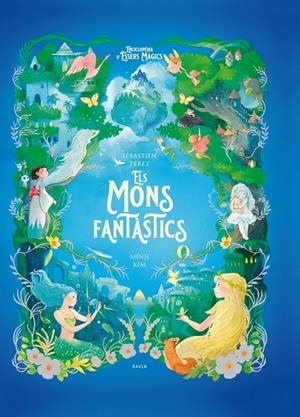 Els mons fantàstics | 9788447954773 | Perez, Sebastien / Kim, Minji