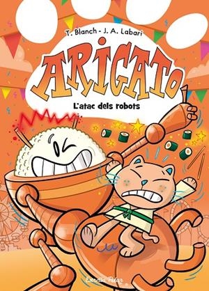 Arigato 6. L'atac dels robots | 9791387782573 | Blanch, Teresa