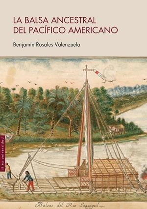 La balsa ancestral del Pacífico americano | 9788410267794 | Rosales Valenzuela, Benjamín