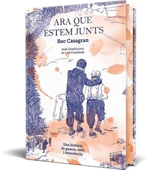 Ara que estem junts (il·lustrat i cantells tintats) | 9788466434584 | Casagran Casañas, Roc