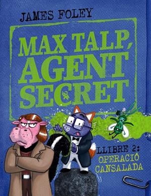 Max talp, agent secret. Llibre 2: Operació cansalada | 9788448964511 | Foley, James