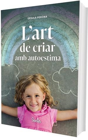 L'art de criar amb autoestima | 9788426739414 | Perona Mira, Úrsula