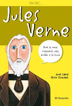 Em dic… Jules Verne | 9788434226777 | Escandell, Víctor (ALEHOP)/Cabré, Jordi