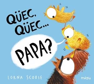 Qüec, qüec papa? | 9788418277528 | Scobie, Lorna
