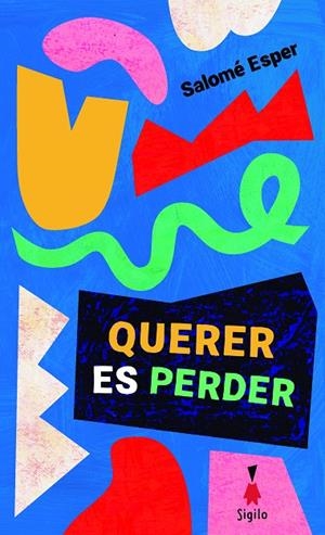 Querer es perder | 9791399036336 | Esper, Salomé