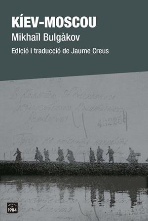 Kíev-Moscou | 9788418858208 | Bulgàkov, Mikhaïl