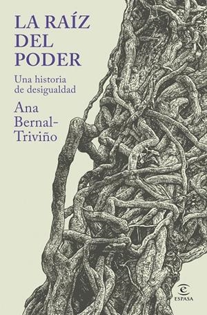 La raíz del poder | 9788467079395 | Bernal-Triviño, Ana