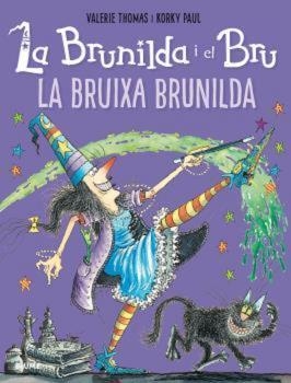 Brunilda i Bru. La Bruixa Brunilda | 9788419094094 | Thomas, Valerie/Paul, Korky