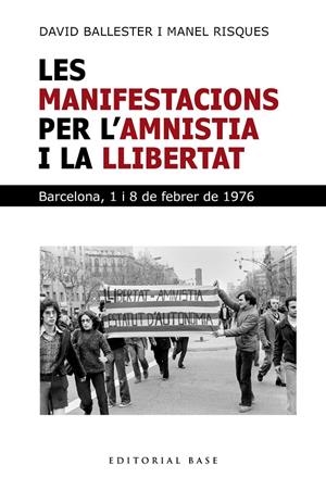 Les manifestacions per l'amnistia i la llibertat. Barcelona 1 i 8 de febrer | 9791387728281 | Ballester, David/Risques Corbella, Manel