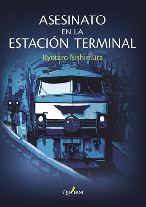 ASESINATO EN LA ESTACIÓN TERMINAL | 9788412106831 | Nishimura, Kyotaro
