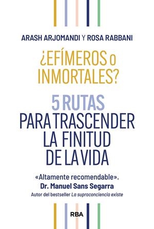 ¿Efímeros o inmortales? | 9788411326261 | Arjomandi, Arash/Rabbani, Rosa