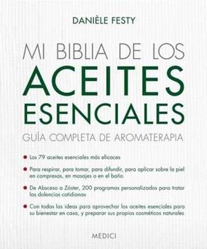 Mi biblia de los aceites esenciales | 9788497991520 | Fessty, Danièle