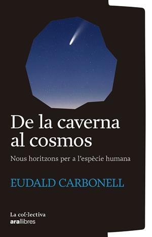 De la caverna al cosmos | 9791387800161 | Carbonell i Roure, Eudald