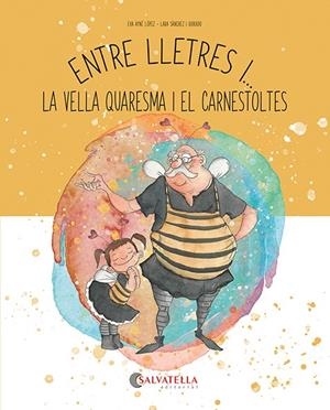 Entre lletres i... Vella Quaresma i Carnestoltes | 9788419565921 | Ayné López, Eva