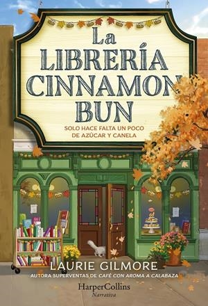 La librería Cinnamon Bun | 9788419809728 | Gilmore, Laurie
