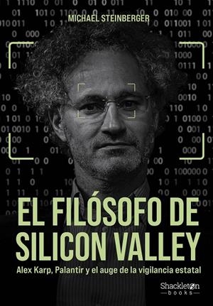 El filósofo de Silicon Valley | 9788413618029 | Steinberger, Michael