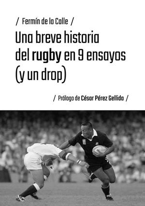 Una breve historia del rugby en 9 ensayos (y un drop) | 9791387753917 | de la Calle, Fermín