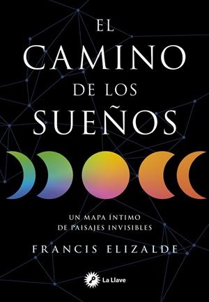 El camino de los sueños | 9788419350466 | Elizalde, Francis