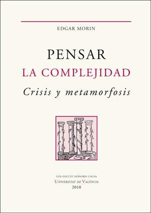 Pensar la complejidad. Crisis y metamorfosis | 9788491343677 | Morin, Edgar