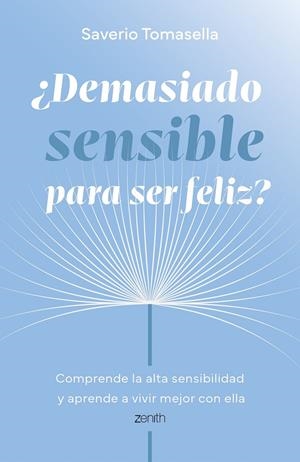 ¿Demasiado sensible para ser feliz? | 9788408321026 | Tomasella, Saverio