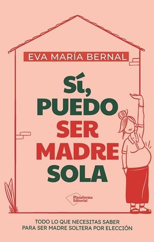 Sí, puedo ser madre sola | 9791387813352 | Bernal, Eva María