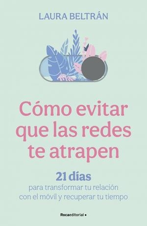 Cómo evitar que las redes te atrapen | 9791388139093 | Beltrán, Laura