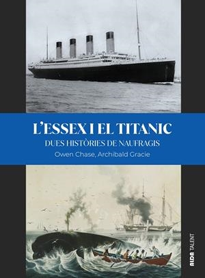 L’Essex i el Titanic | 9788410123816 | Chase, Owen/Gracie, Archibald/Aldavert, Xavier
