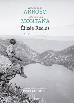 Historia de un arroyo seguido de Historia de una montaña | 9788410476639 | Reclus, Élisée