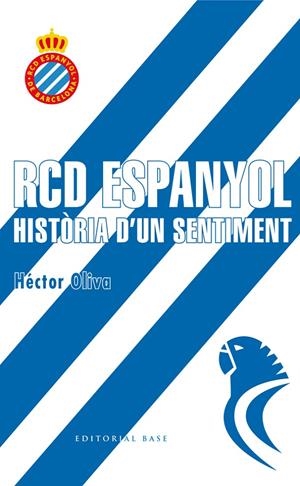 RCD Espanyol Història d un sentiment | 9788416587698 | Héctor Oliva