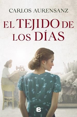 El tejido de los días | 9788466677769 | Aurensanz, Carlos