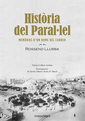 Història del Paral·lel | 9788416605910 | Rossend Llurba