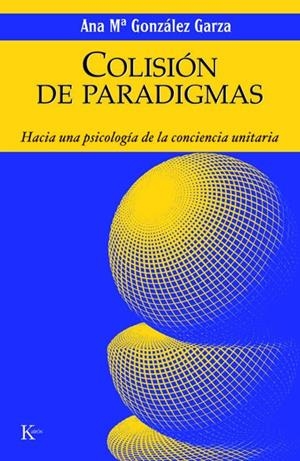 Colisión de paradigmas | 9788472456082 | González Garza, Ana María