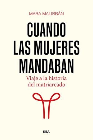 Cuando las mujeres mandaban | 9788411326322 | Malibrán, Mara