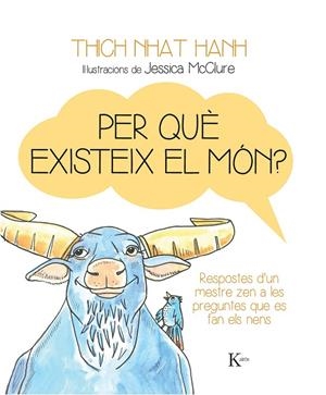 Per què existeix el món? | 9788499884158 | Thich Nhat Hanh