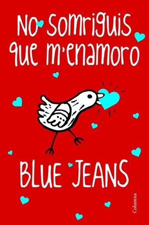 No somriguis que m enamoro | 9788466416245 | Blue Jeans
