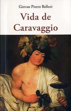 Vida de Caravaggio | 9788497169721 | Giovan Pietro Bellori
