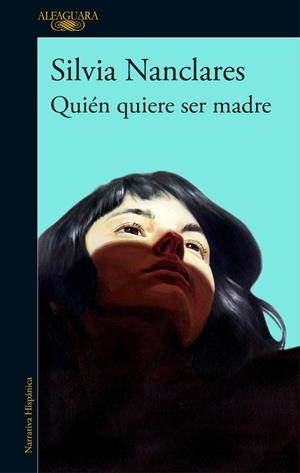 Quién quiere ser madre | 9788420430249 | Silvia Nanclares