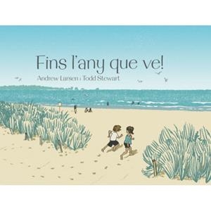 Fins l any que ve! | 9788415315384 | Larsen, Andrew / Stewart,Todd