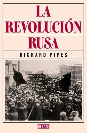 La revolución rusa | 9788499926537 | Richard Pipes