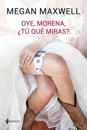 Oye, morena, tú qué miras? | 9788408149545 | Megan Maxwell