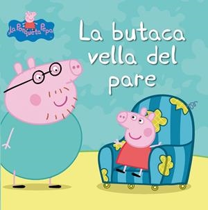 La butaca vella del pare (Pepa) | 9788448832414 | Hasbro, / Eone,