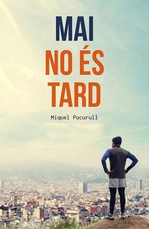 Mai no és tard | 9788466420389 | Miquel Pucurull