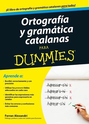 Ortografia y gramática catalanas para dummies | 9788432902048 | Alexandri Palom, Ferran