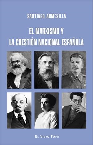 El marxismo y la cuestión nacional española | 9788416995301 | Armesilla, Santiago