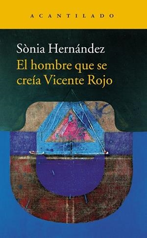 El hombre que se creía Vicente Rojo | 9788416748396 | Sònia Hernández