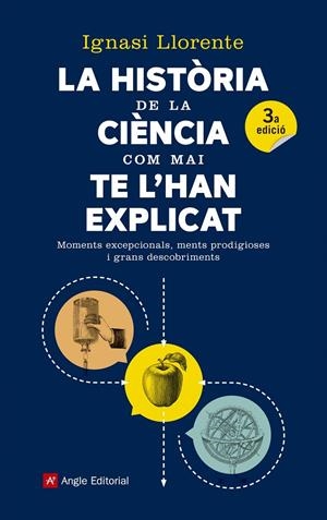 La història de la ciència com mai te l han explicat | 9788417214159 | Ignasi Llorente